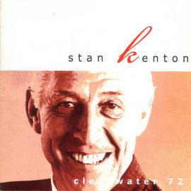 Stan Kenton - Clearwater 72